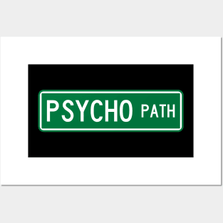 Psycho path street sign Posters and Art